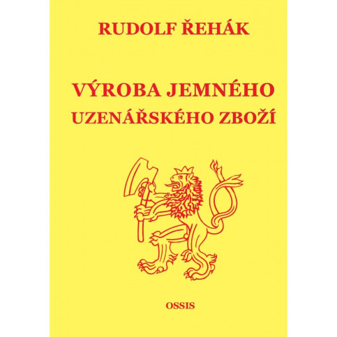 Řehák Rudolf: Výroba jemného uzenářského zboží